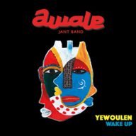 awale jant band yewoulen wake up