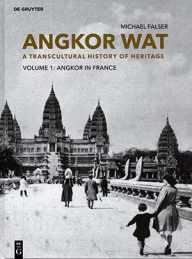 angkor wat een transculturele erfgoedgeschiedenis