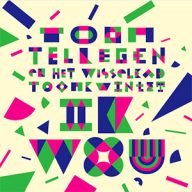 toon tellegen en het wisselend toonkwintet ik wou