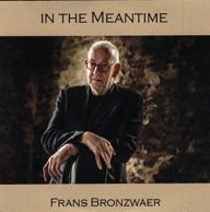 frans bronzwaer in the meantime