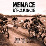 menace d’éclaircie finish your patates and take your converses