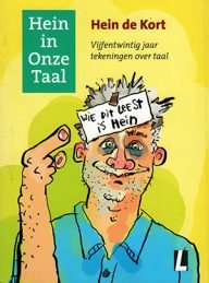 hein in onze taal 25 jaar tekeningen van hein de kort over taal