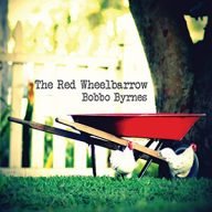 bobbo byrnes the red wheelbarrow
