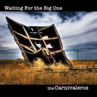 the carnivaleros waiting for the big one