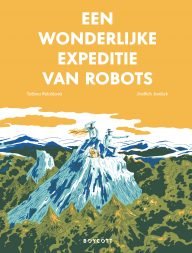 een wonderlijke expeditie van robots