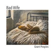 grant peeples bad wife