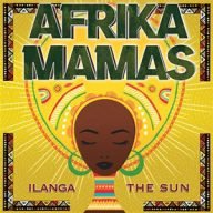 afrika mamas ilanga the sun