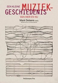 een kleine muziekgeschiedenis van hier en nu