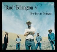 bard edrington two days in terlingua