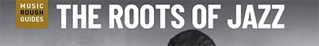 roots of jazz roots of jazz