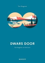 dwars door een biografie van het leven