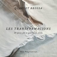 quartet brossa les transformacions