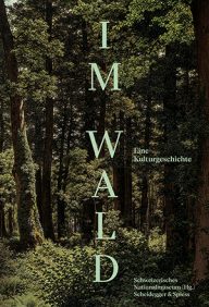 im wald een cultuurgeschiedenis