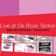 live at de roze tanker oguz buyukberber en tobias klein