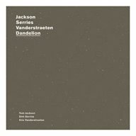 dandelion jackson serries vanderstraeten