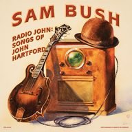 sam bush radio john songs of john hartford