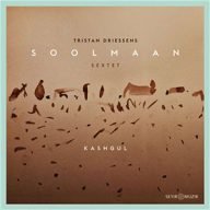 tristan driessens soolmaan sextet kashgul
