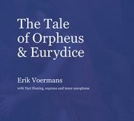 the tale of orpheus & eurydice erik voermans
