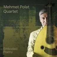 mehmet polat quartet embodied poetry