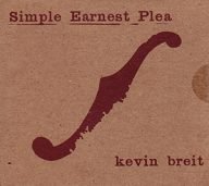 kevin breit simple earnest plea