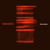 gonçalo almeida & rutger zuydervelt – eventual