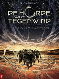 de horde van de tegenwind 1 de kosmos is mijn slaapplaats