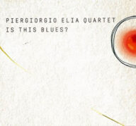 piergiorgio elia quartet is this blues?