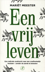 een vrij leven mariët meester