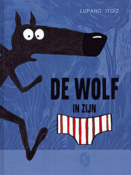 de wolf in zijn onderbroek