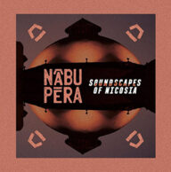 nâbu péra soundscapes of nicosia