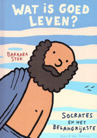 wat is goed leven? socrates en het belangrijkste