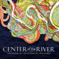 center of the river americana art music from the mississippi