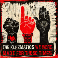 the klezmatics we were made for these times