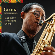 girma woldemichael nafqoté my longing