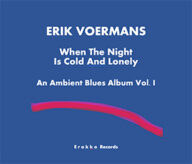 erik voermans when the night is cold and lonely