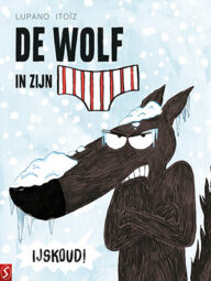 de wolf in zijn onderbroek ijskoud