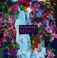 melkutus party mahti